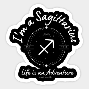 I'm a Sagittarius Life is Adventure Sticker